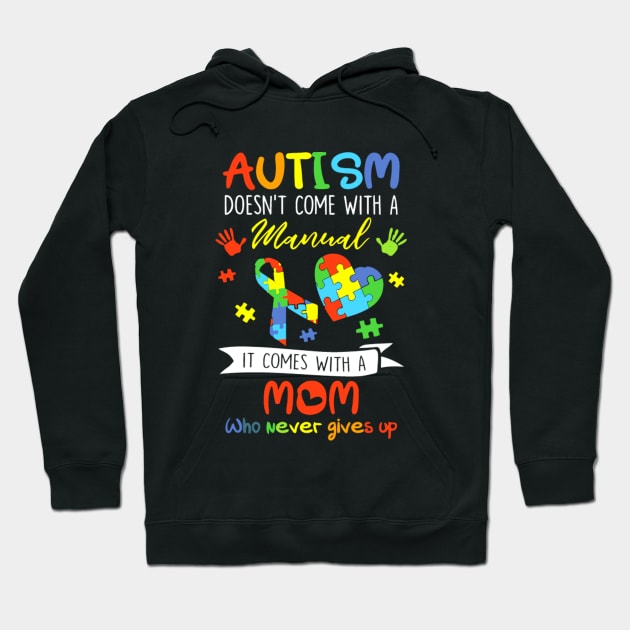 Autism Mom Doesn't Come With A Manual Women Autism Awarenes Hoodie by Manut WongTuo